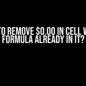 How to Remove $0.00 in Cell with a Formula Already in It?